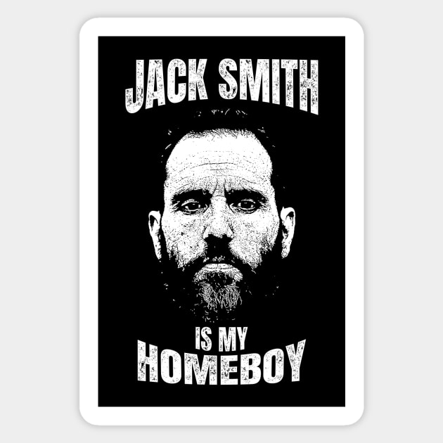 Jack Smith Is My Homeboy - Jack Smith Fan Club Sticker by MakgaArt